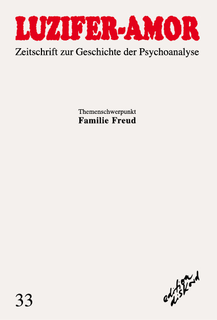 LUZIFER-AMOR: Heft 33 (17. Jg. 2004): Familie Freud LUZIFER-AMOR: Heft 33 (17. Jg. 2004): Familie Freud